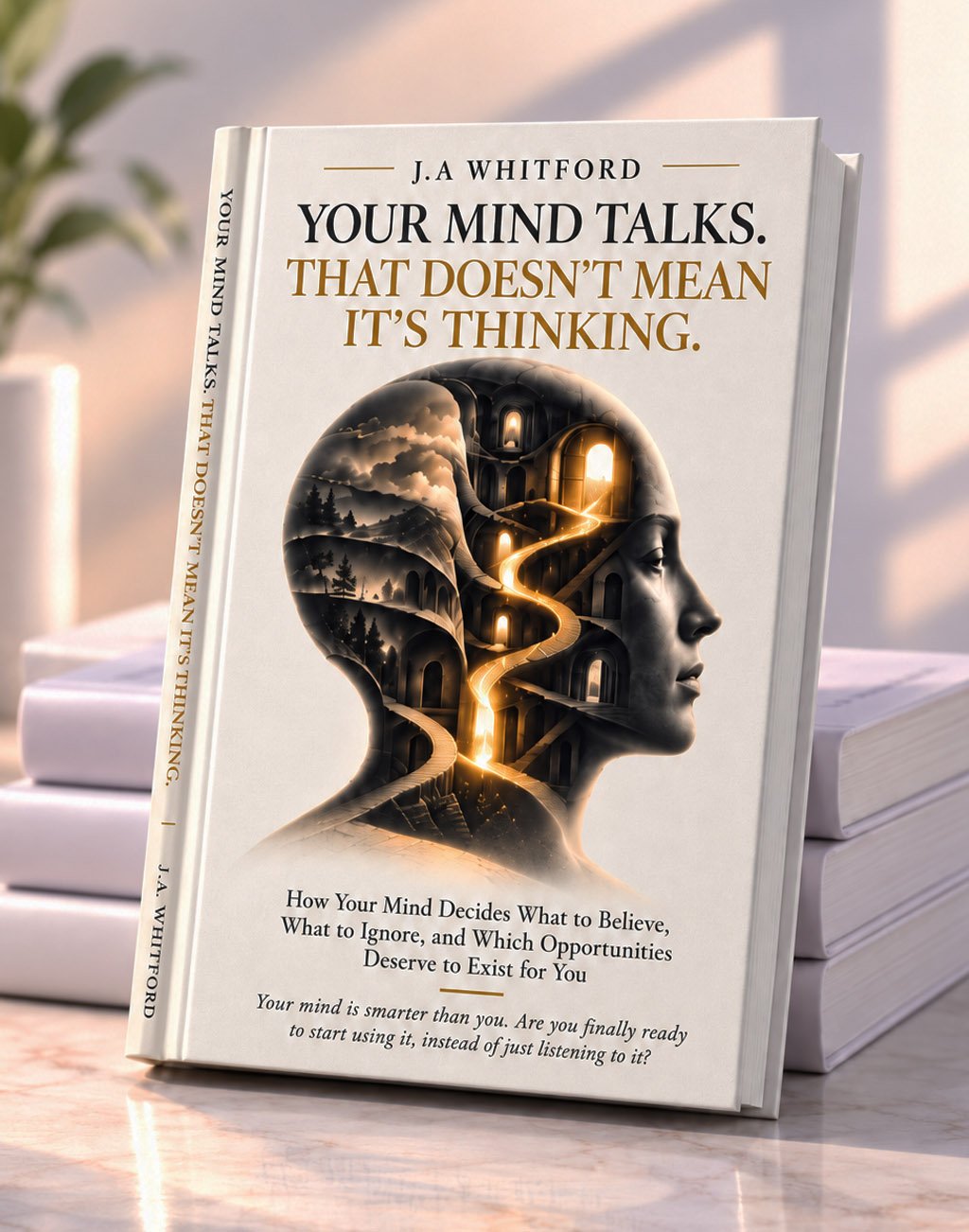 Your Mind Talks by J. A. Whitford